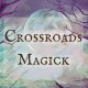 Crossroads A heavily charged place of Magick