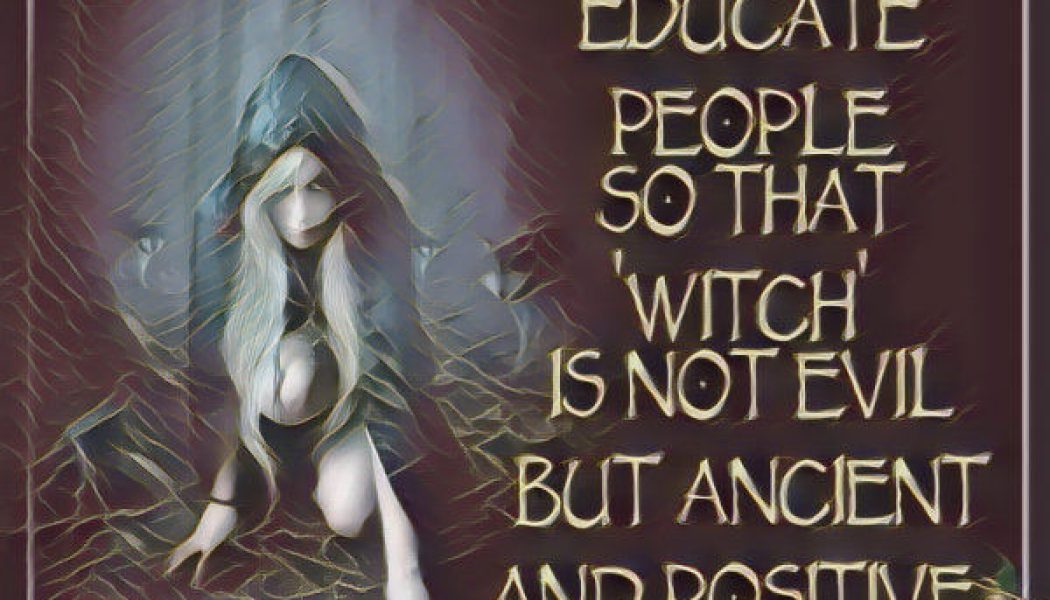 Some Basic Beliefs of Witches, Part One