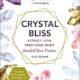 Crystal Bliss Attract Love Feed Your Spirit Manifest Your Dreams