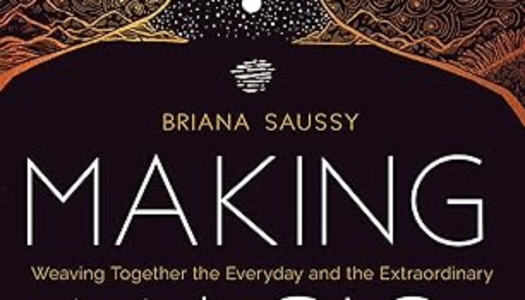 Making Magic Weaving Together the Everyday and the Extraordinary