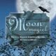 Moon Magick: Myth & Magic, Crafts & Recipes, Rituals & Spells
