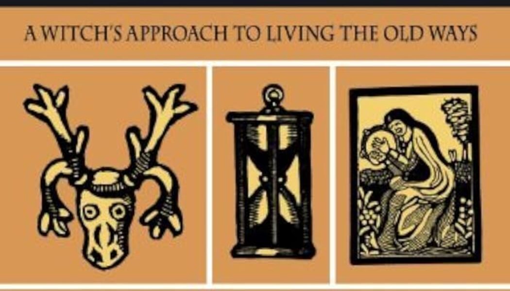 Sabbats A Witchs Approach to Living the Old Ways