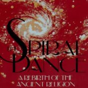The Spiral Dance A Rebirth of the Ancient Religion of the Great Goddess