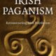 Pagan Portals Irish Paganism