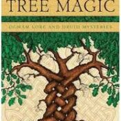 Celtic Tree Magic, Ogham Lore and Druid Mysteries