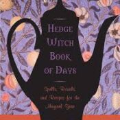 Hedgewitch Book of Days: Spells, Rituals, and Recipes for the Magical Year