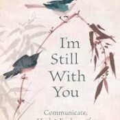 I’m Still With You: Communicate