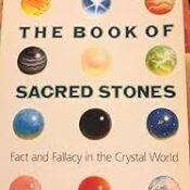 The Book of Sacred Stones Fact and Fallacy in the Crystal World