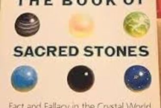 The Book of Sacred Stones Fact and Fallacy in the Crystal World