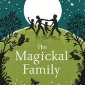 The Magickal Family: Pagan Living in Harmony with Nature