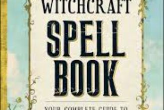 The Modern Witchcraft Spell Book: Your Complete Guide to Crafting and Casting Spells