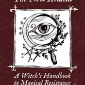 The New Aradia A Witchs Handbook to Magical Resistance