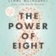 The Power of Eight: Harnessing the Miraculous Energies of a Small Group to Heal Others, Your Life, and the World