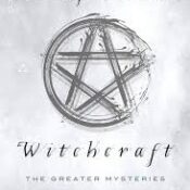 Transformative Witchcraft: The Greater Mysteries