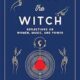 Waking the Witch Reflections on Women, Magic, and Power