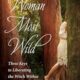Woman Most Wild: Three Keys to Liberating the Witch Within