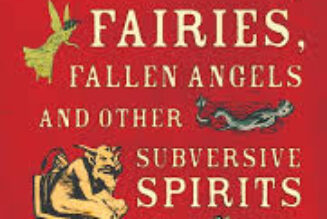A Field Guide to Demons, Fairies, Fallen Angels and Other Subversive Spirits by Carol K. Mack,