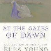 At the Gates of Dawn: A Collection of Writings by Ella Young