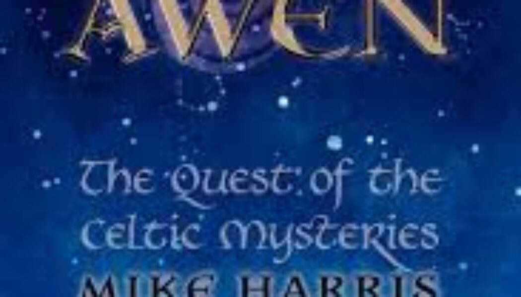 Awen The Quest of the Celtic Mysteries