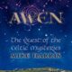 Awen The Quest of the Celtic Mysteries