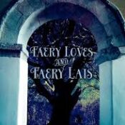Faery Loves & Faery Lais by Gareth Knight