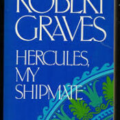 Hercules, My Shipmate by Robert Graves