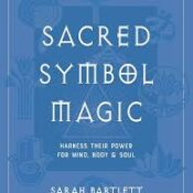 Sacred Symbol Magic: Harness Their Power for Mind, Body, and Soul
