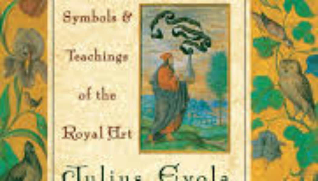 The Hermetic Tradition: Symbols and Teachings of the Royal Art by Julius Evola