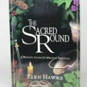 The Sacred Round: A Witch’s Guide to Magical Practice by Elen Hawke