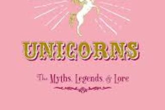 Unicorns: The Myths, Legends, & Lore by Skye Alexander