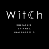 Witch Unleashed Untamed Unapologetic