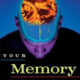 Your Memory: How It Works and How to Improve It